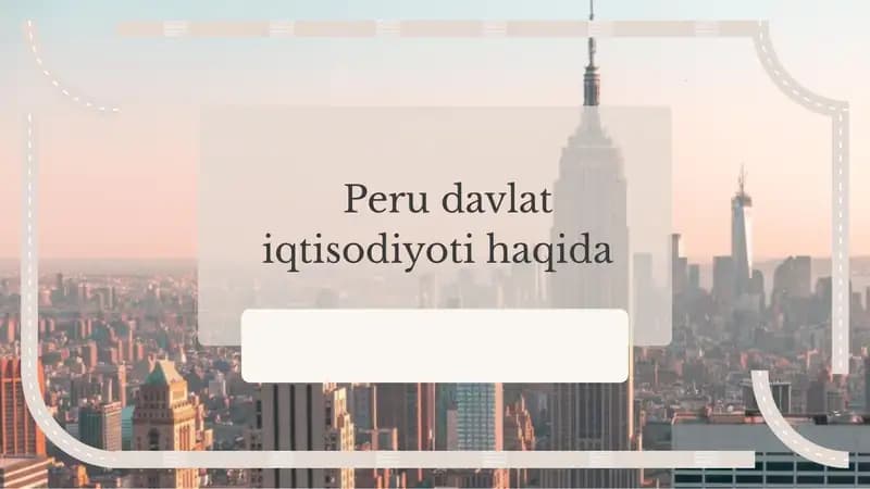 Peru davlat iqtisodiyoti haqida