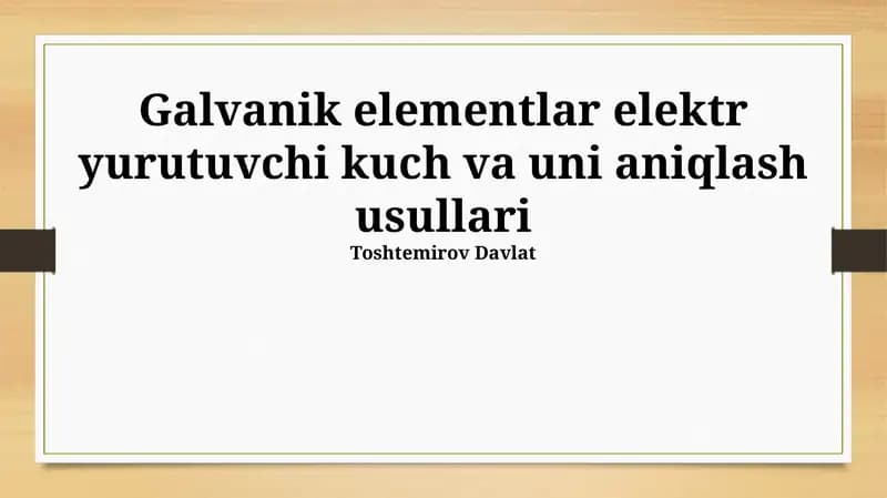 Galvanik elementlar elektr yurutuvchi kuch va uni aniqlash usullari