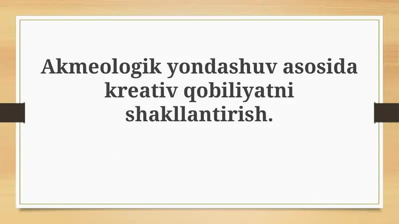Ijodiy Qobiliyatlarning Akmeologik Asoslari