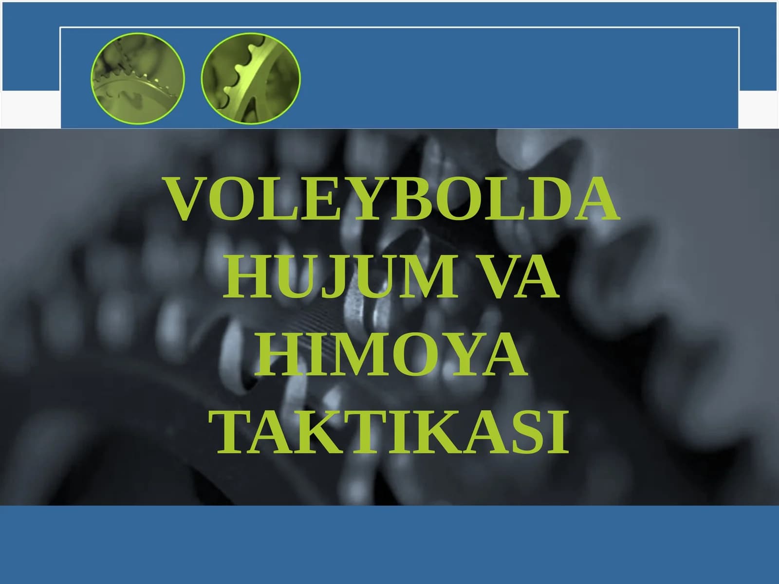 VOLEYBOLDA HUJUM VA HIMOYA TAKTIKASI