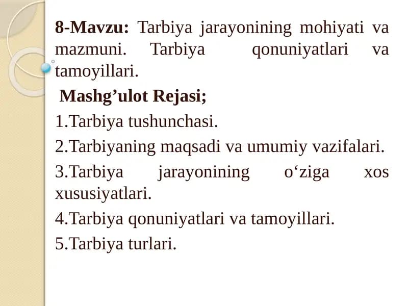 Tarbiyajarayonining mohiyati va mazmuni