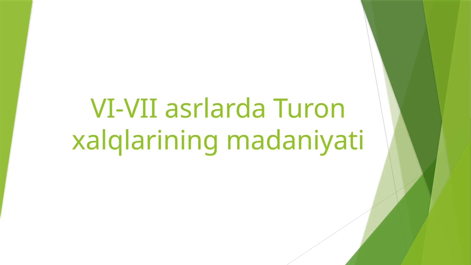 VI-VII asrlarda Turon xalqlarining madaniyati