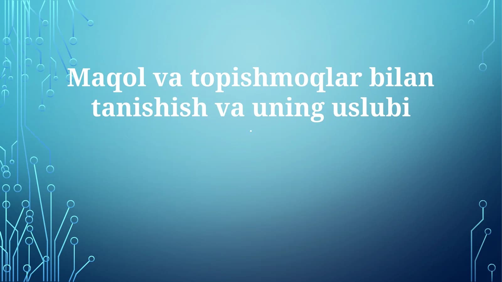 Maqol va topishmoqlar bilan tanishish va uning uslubi
