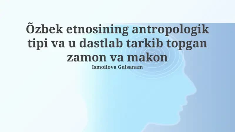 O'zbek etnosi: antropologik xususiyatlar