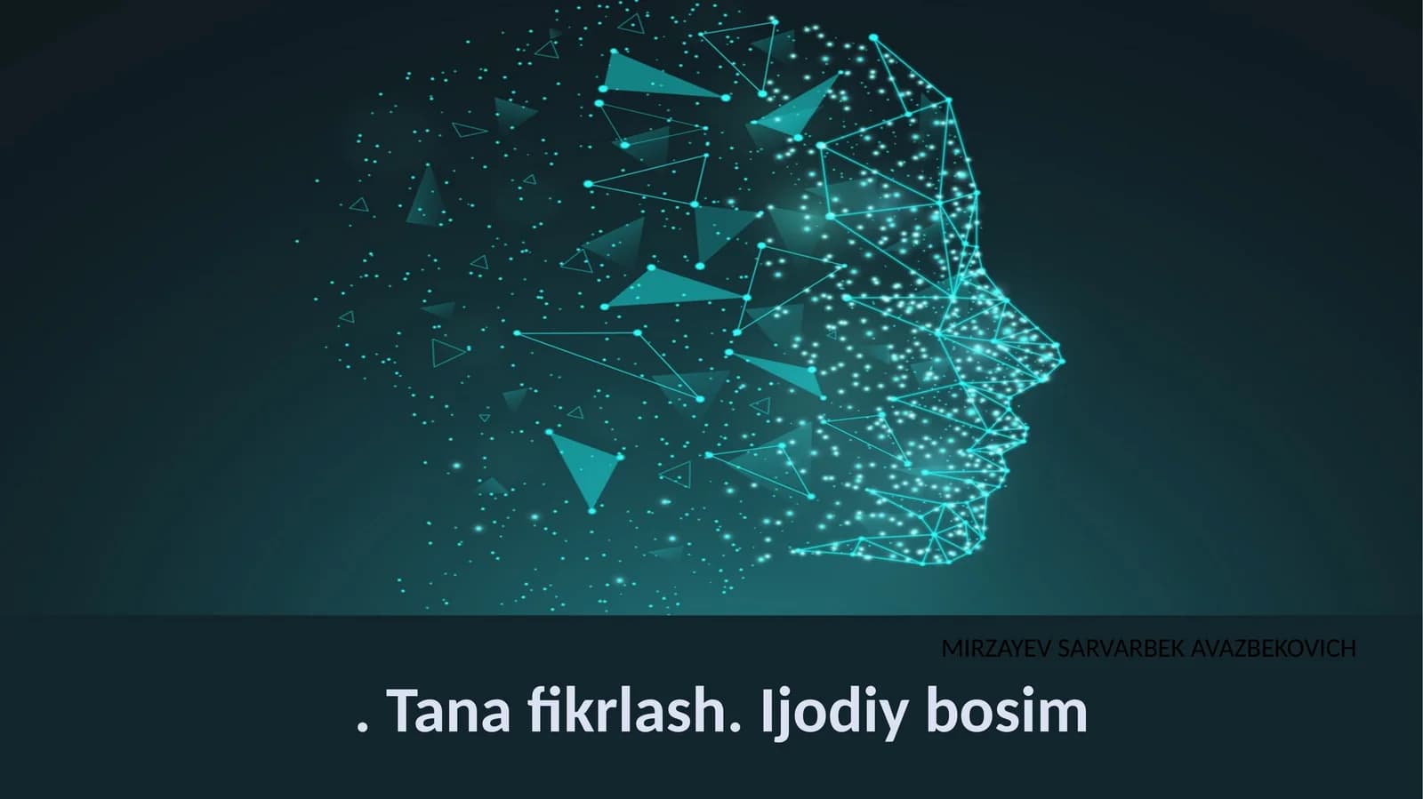 Tana fikrlash. Ijodiy bosim