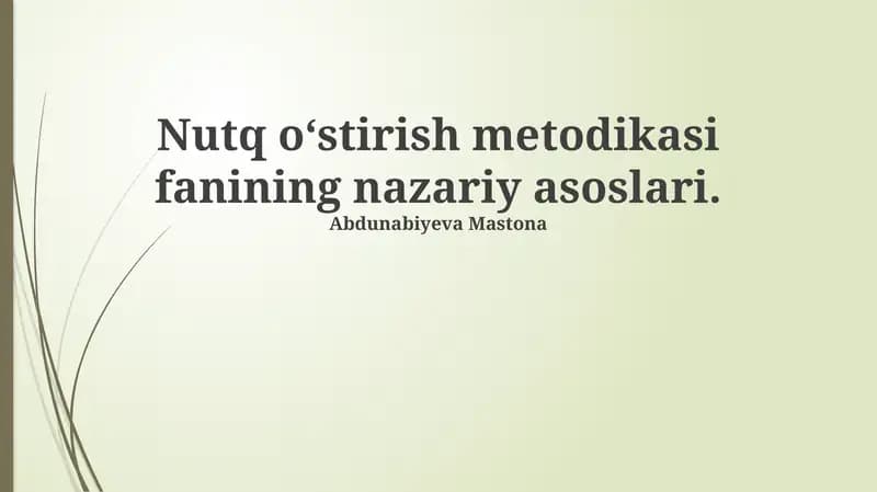 Nutq o'stirish metodikasi fanining nazariy asoslari