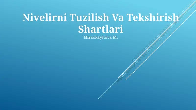 Nivelirni Tuzilish Va Tekshirish Shartlari