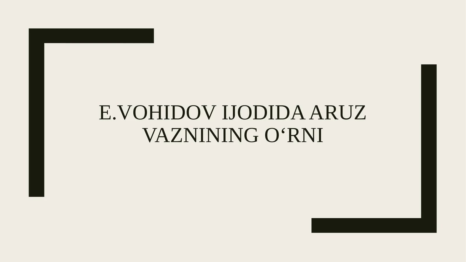 E.Vohidov ijodida aruz vaznining o‘rni
