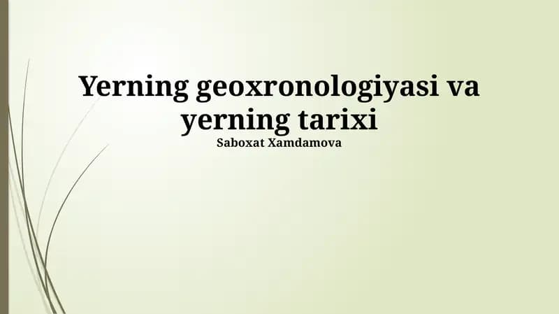 Yerning geoxronologiyasi va yerning tarixi
