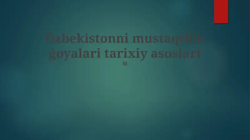 Òzbekistonni mustaqillik ģoyalari tarixiy asoslari