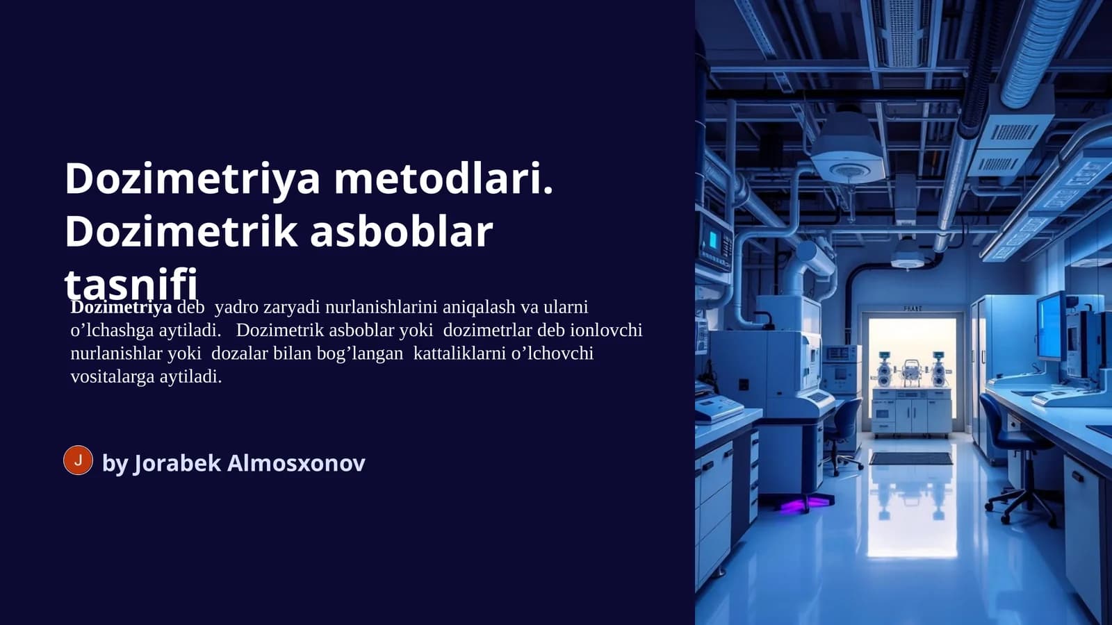 Dozimetriya metodlari. Dozimetrik asboblar tasnifi
