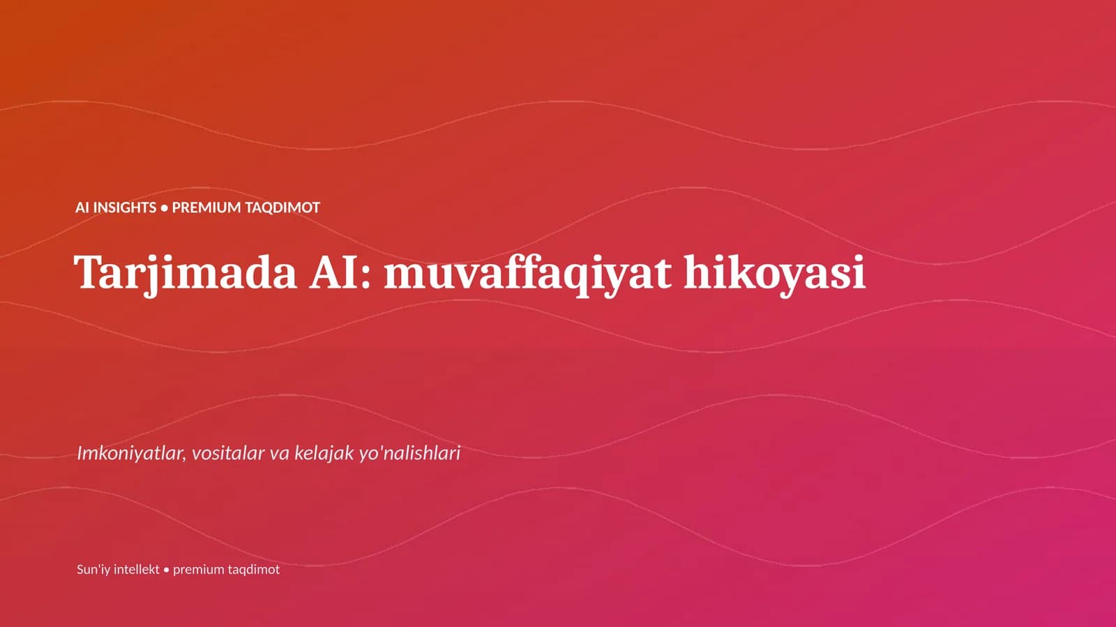 Tarjimada AI: muvaffaqiyat hikoyasi