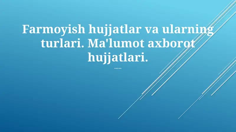 Farmoyish hujjatlar va ularning turlari