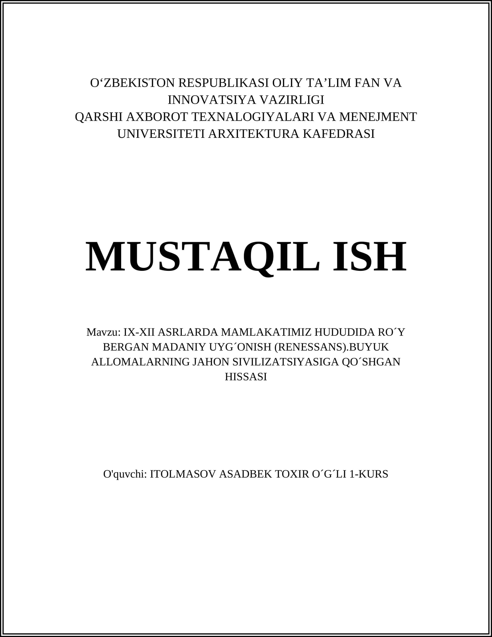 IX-XII ASRLARDA MAMLAKATIMIZ HUDUDIDA RO´Y BERGAN MADANIY UYG´ONISH (RENESSANS).BUYUK ALLOMALARNING JAHON SIVILIZATSIYASIGA QO´SHGAN HISSASI