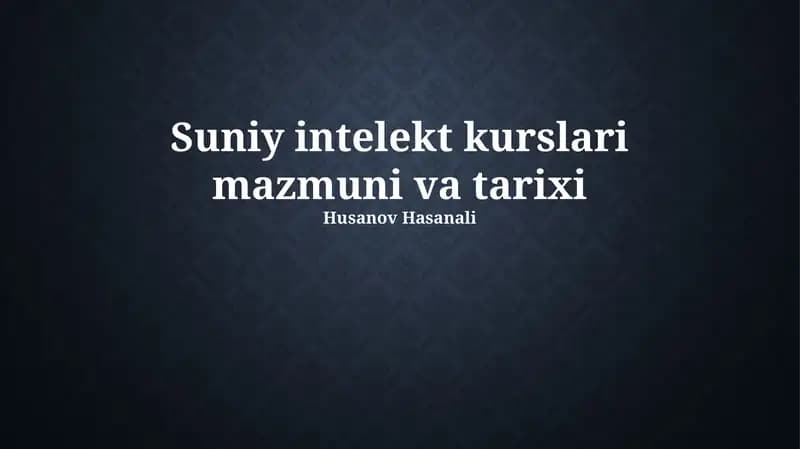 Suniy intelekt kurslari mazmuni va tarixi