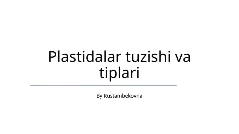 Plastidalar tuzishi va tiplari