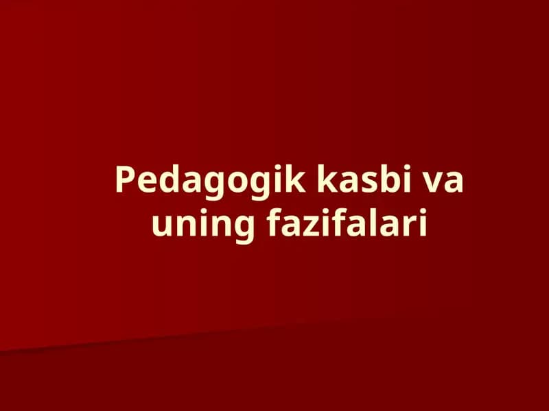 Pedagogika kasbi va uning fazifalari
