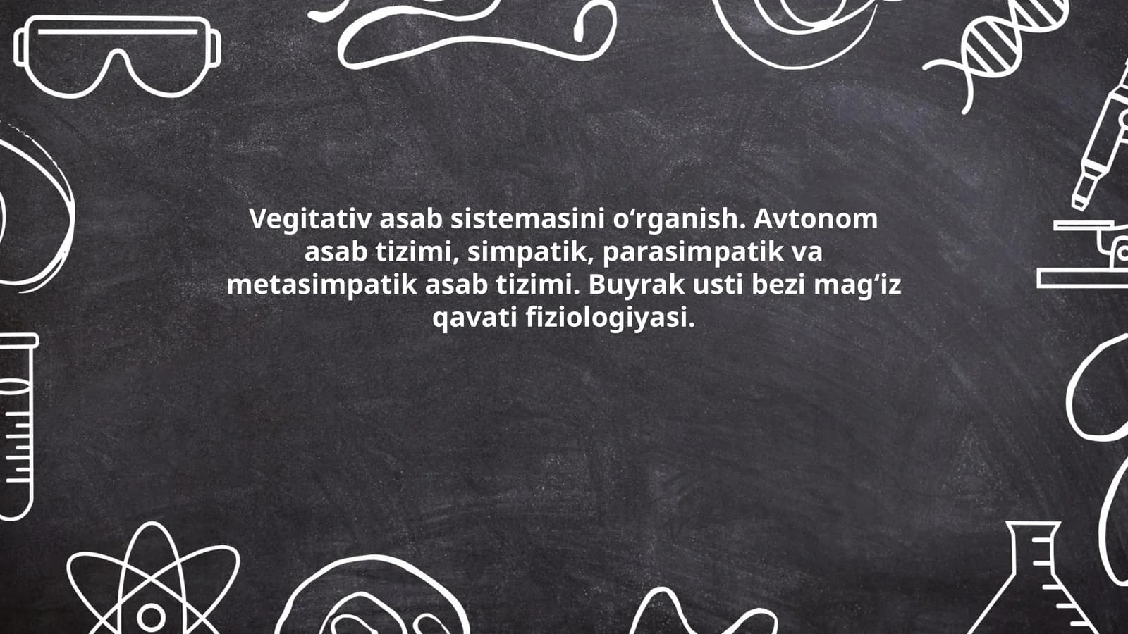 Vegitativ asab sistemasini o‘rganish