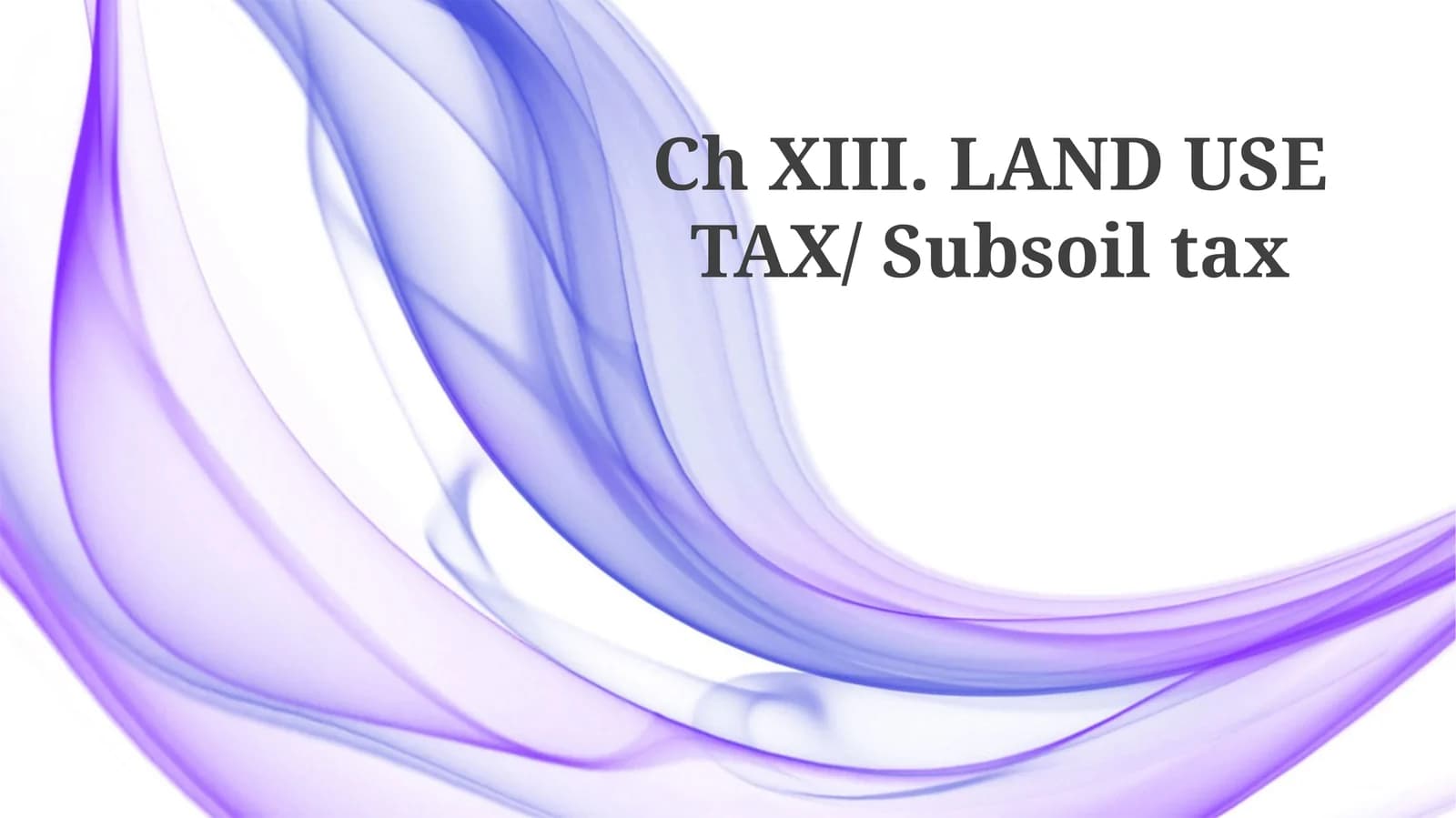 Subsoil Tax Implications