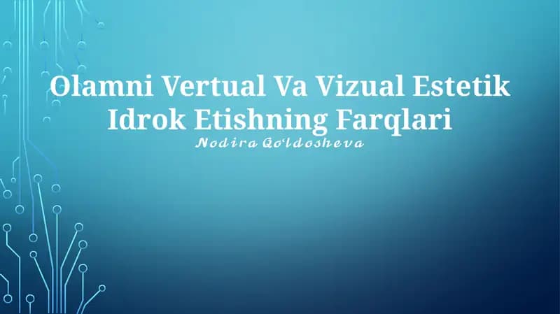 Virtual Va Vizual Estetik Idrok Etishning Farqlari