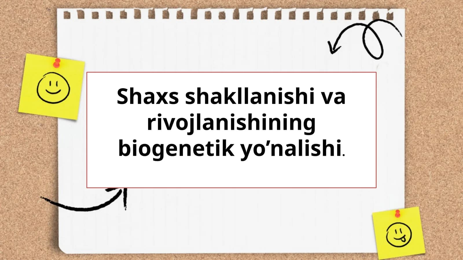 Shaxs shakllanishi va rivojlanishining biogenetik yo’nalishi