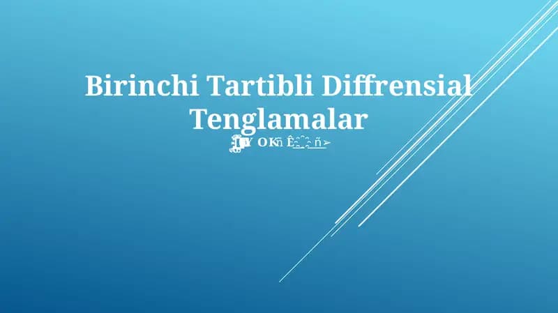 Birinchi Tartibli Diffrensial Tenglamalar