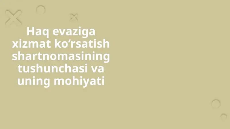 Haqevazi gaxizmat ko'rsatish shartnomasi