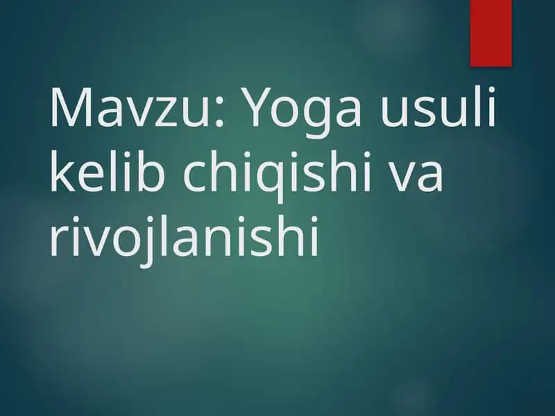 Yoga usuli kelib chiqishi va rivojlanishi