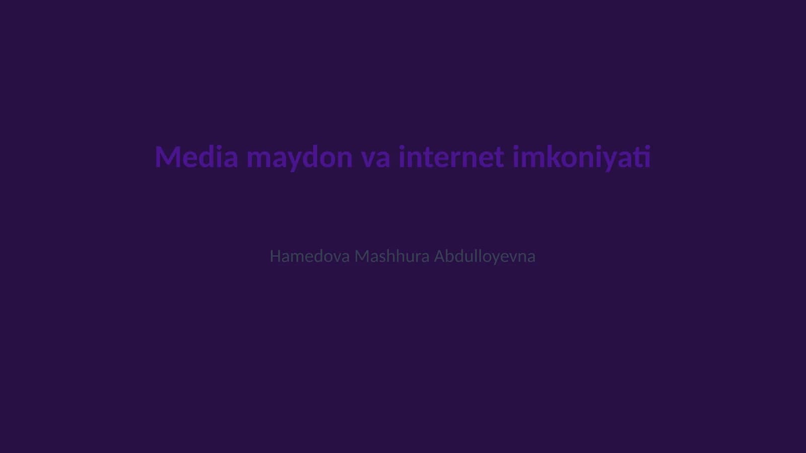 Media maydon va internet imkoniyati