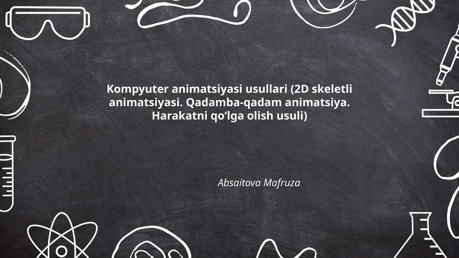 Kompyuter animatsiyasi usullari (2D skeletli animatsiyasi. Qadamba-qadam animatsiya. Harakatni qo‘lga olish usuli)