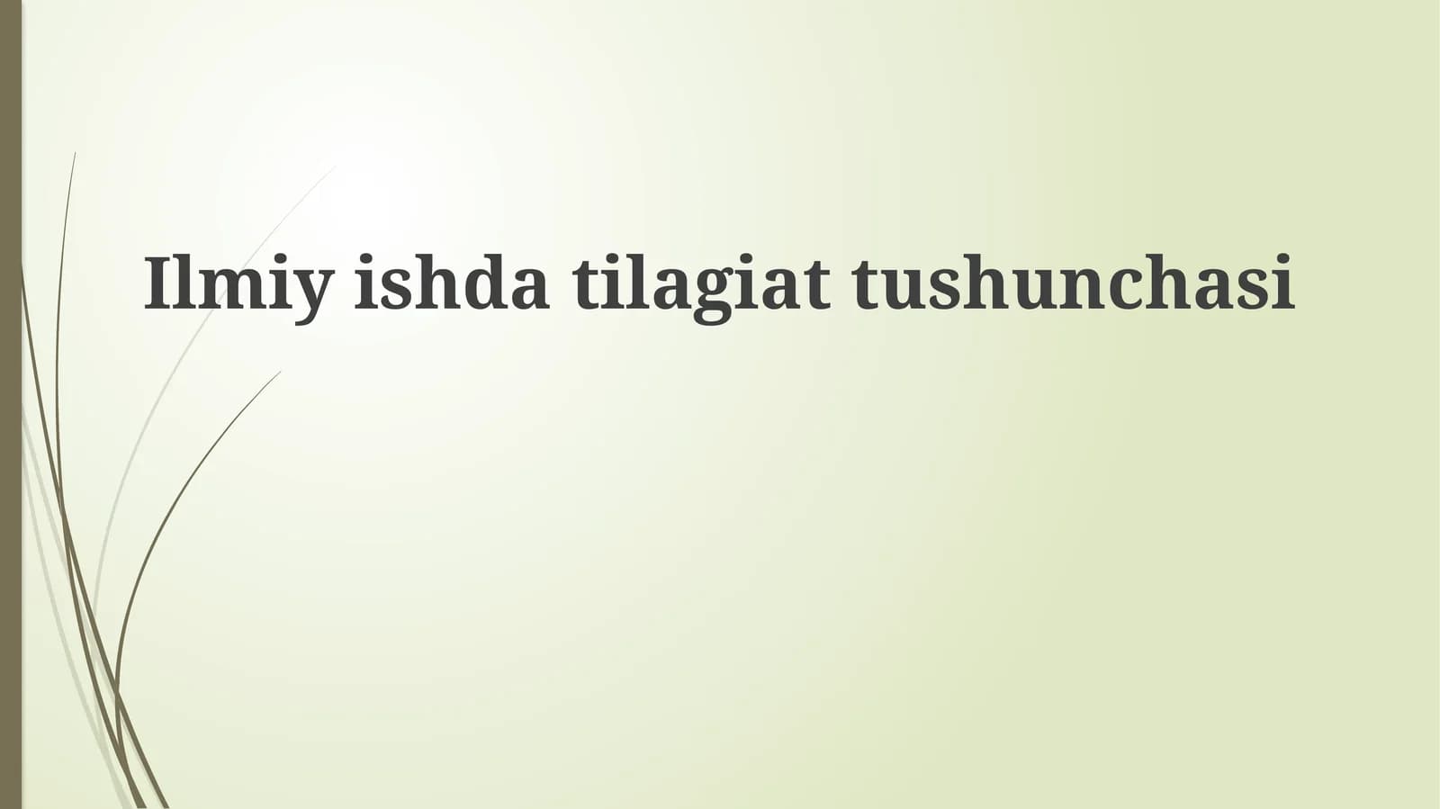 Ilmiy  ishda  tilagan tushunchasi