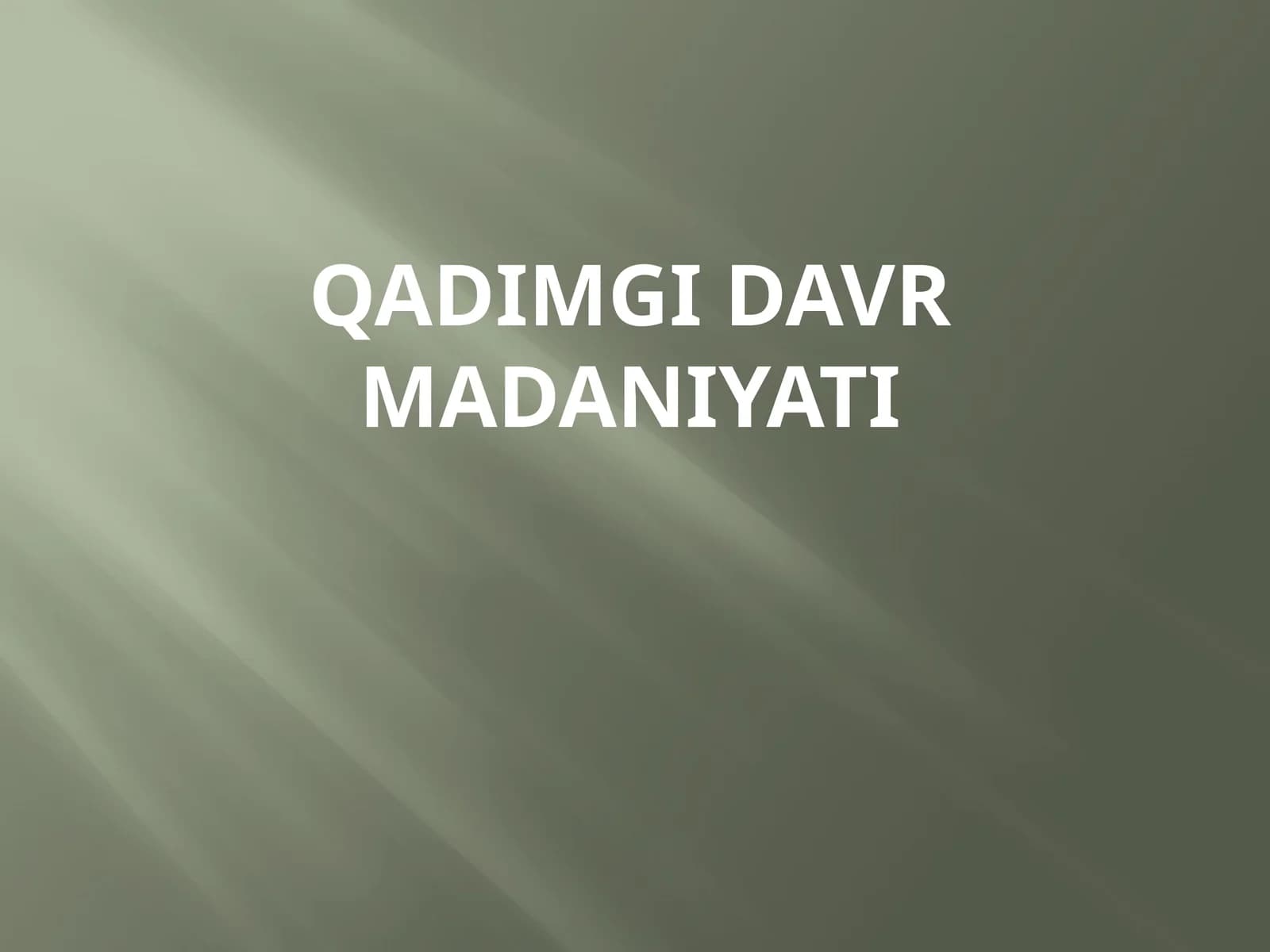 qadimgi davr madaniyati