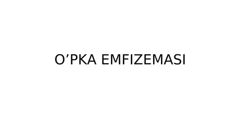 O’PKA EMFIZEMASI