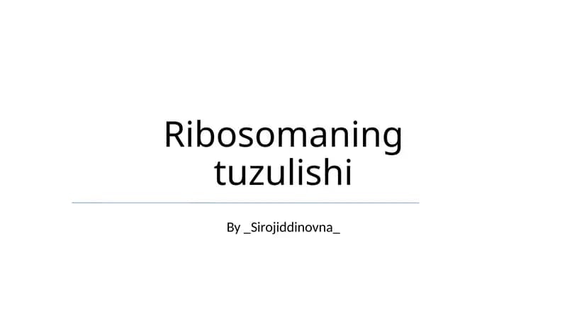 Ribosomaning tuzulishi