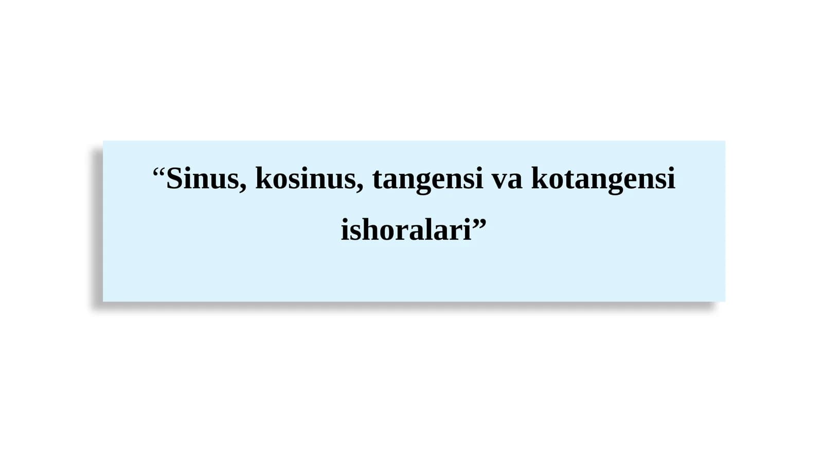 Sinus, kosinus, tangens va kotangensi ishoralari