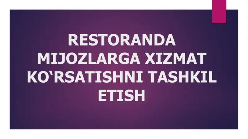 RESTORANDA MIJOZLARGA XIZMAT KO‘RSATISH