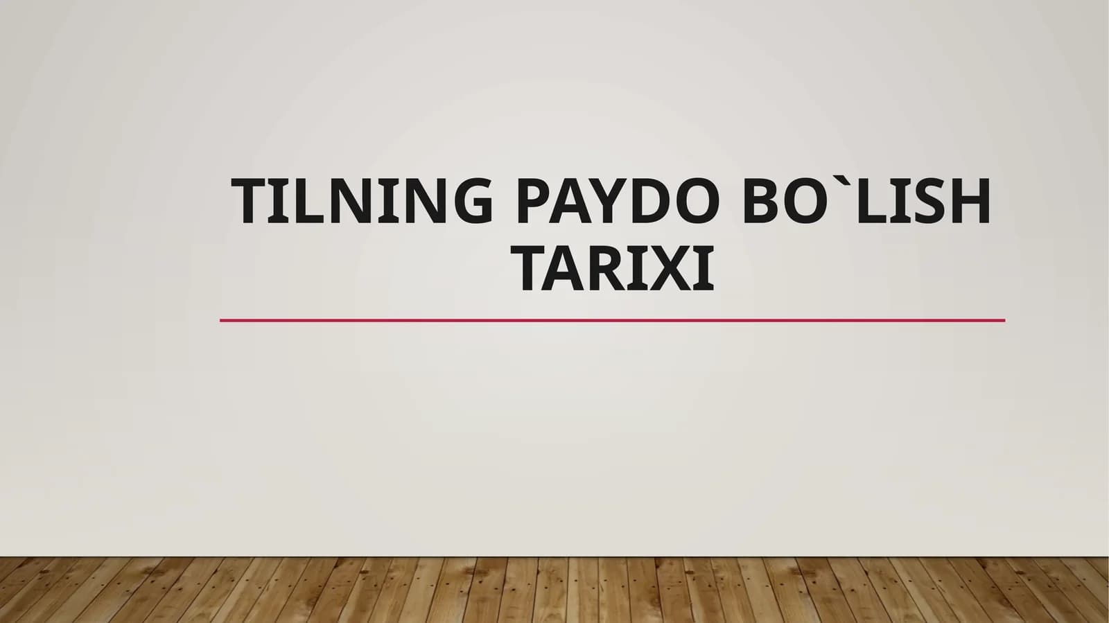 tilning paydo bo`lish tarixi