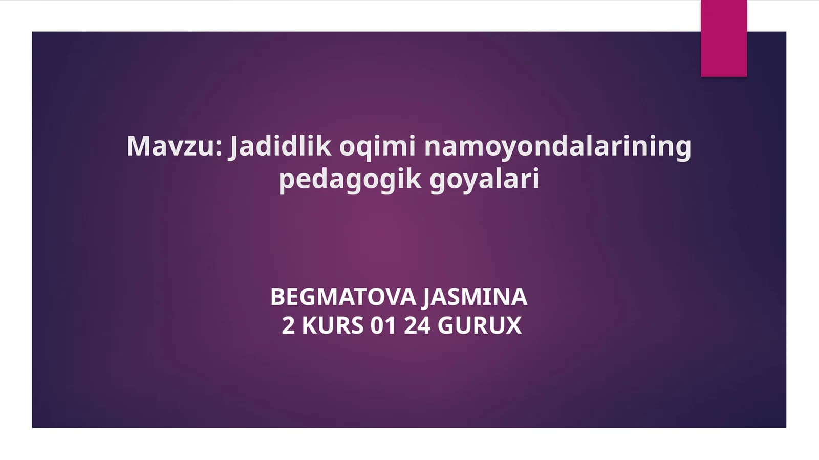 Jadidlik oqimi namoyondalarining pedagogik g'oyalari