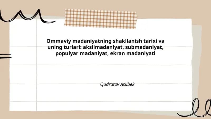 Ommaviy madaniyatning shakllanish tarixi va uning turlari