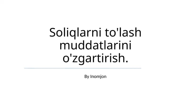 Soliqlarni to'lash muddatlarini o'zgartirish