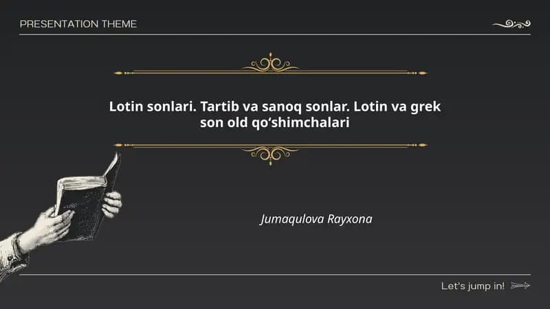 Lotin sonlari. Tartib va sanoq sonlar. Lotin va grek son old qoʻshimchalari