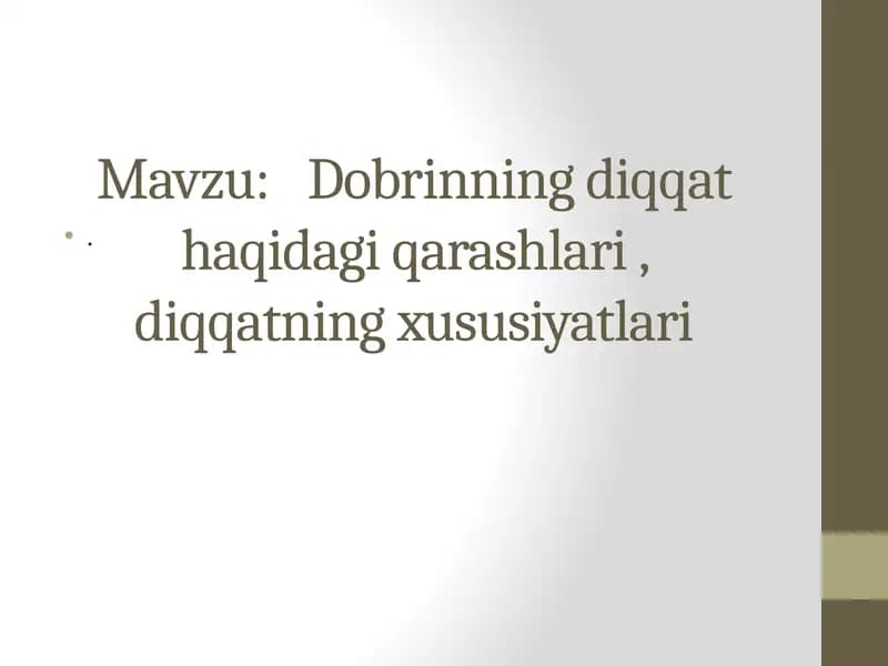 Diqqatningdiqqat haqidagi qarashlari