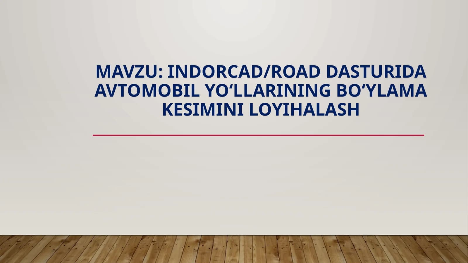 INDORCAD/ROAD dasturida avtomobil yo‘llarining bo‘ylama kesimini loyihalash