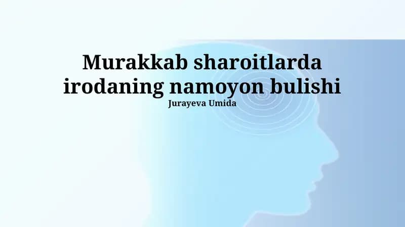 Murakkab sharoitlarda irodaning namoyon bulishi