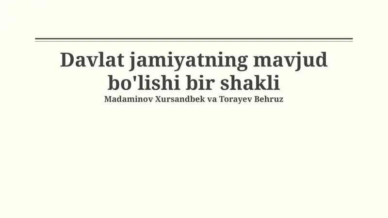 Davlat jamiyatning mavjud bo'lishi bir shakli