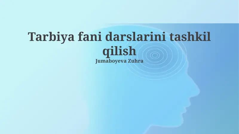 Tarbiya fani darslarini tashkil qilish