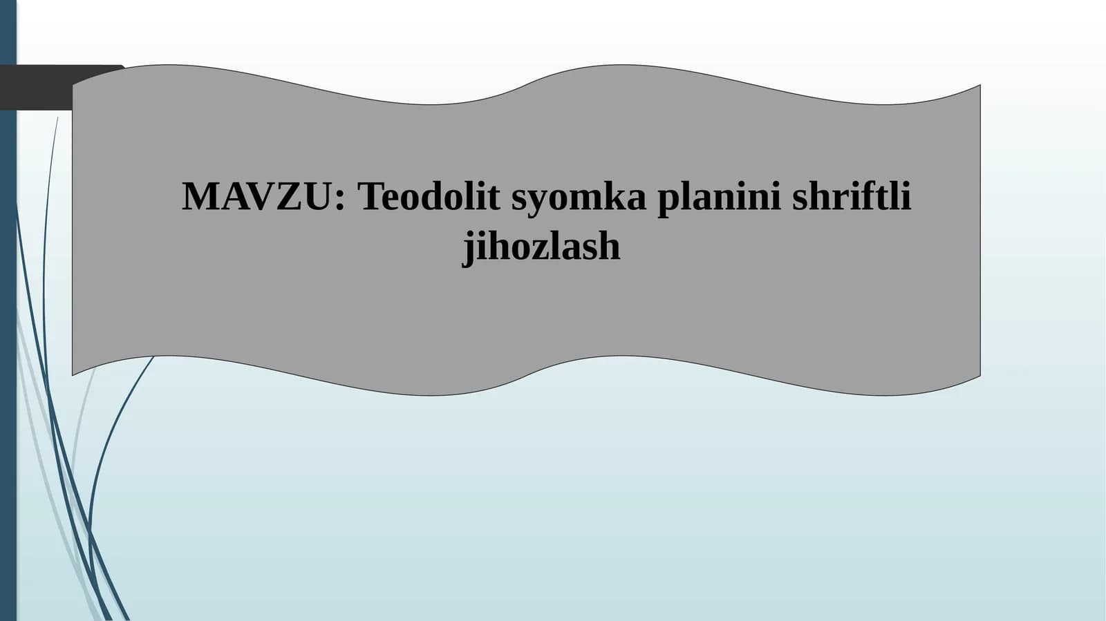 Teodolit syomkaplanini shriftli jihozlash
