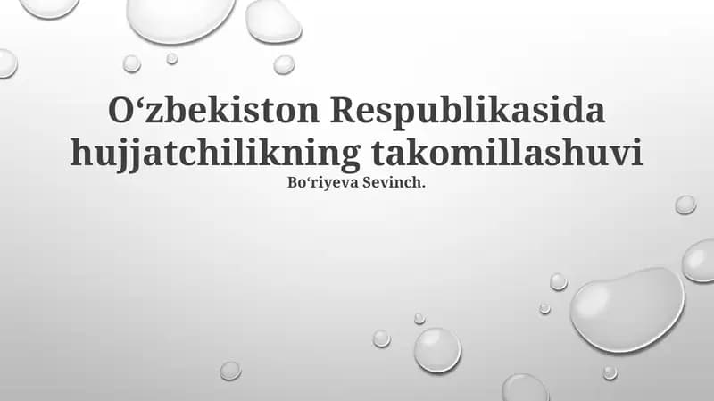 Oʻzbekiston Respublikasida hujjatchilikning takomillashuvi