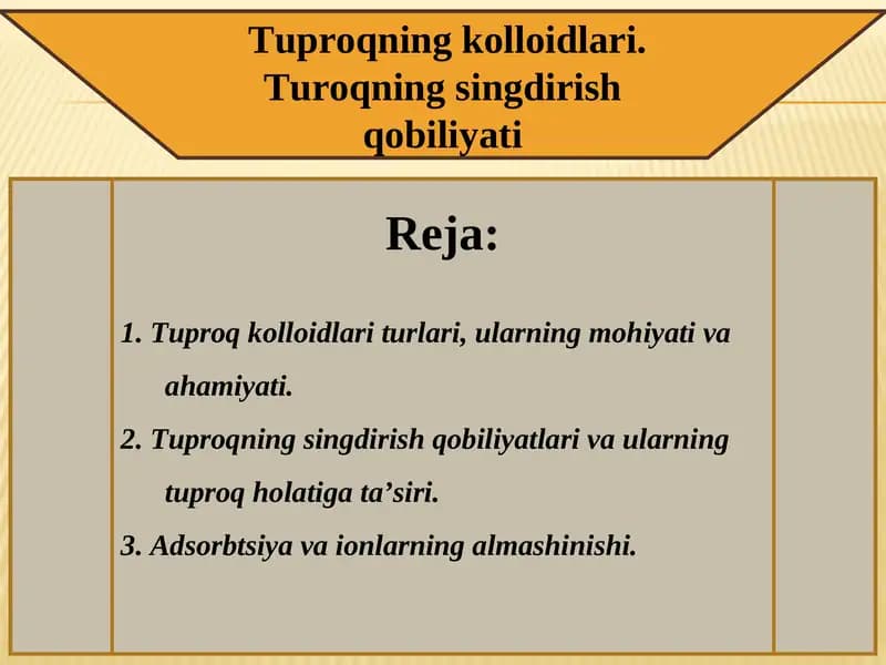Tuproqning kolloidlari. Turoqning singdirish qobiliyati