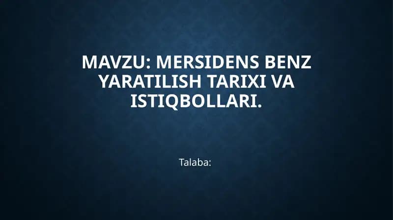 Mersidens benz yaratilish tarixi va istiqbollari